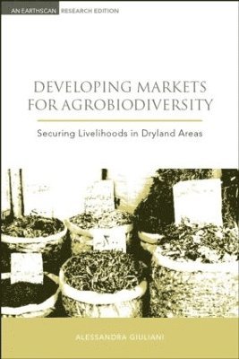 bokomslag Developing Markets for Agrobiodiversity