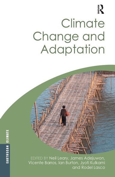James Adejuwon, Vicente Barros, Ian Burton, Jyoti Kulkarni, Rodel Lasco, Neil Leary - Climate Change and Adaptation, Inbunden