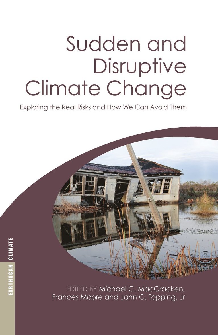 Sudden and Disruptive Climate Change 1