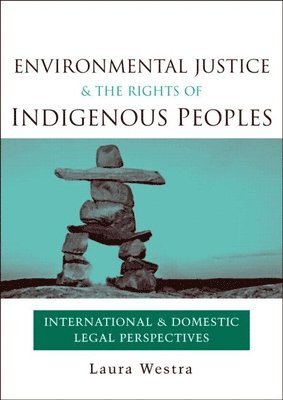 Environmental Justice and the Rights of Indigenous Peoples 1