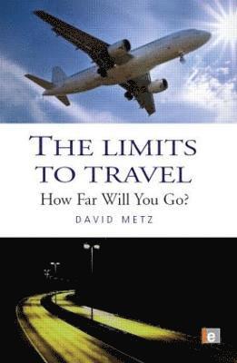 The Limits to Travel 1