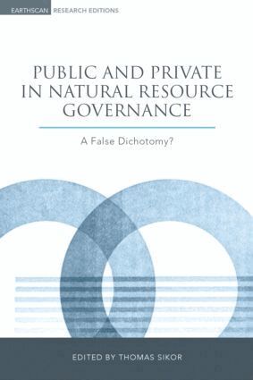 Thomas Sikor - Public and Private in Natural Resource Governance, Inbunden