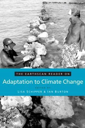 E. Lisa F. Schipper, Ian Burton - Earthscan Reader on Adaptation to Climate Change, Inbunden