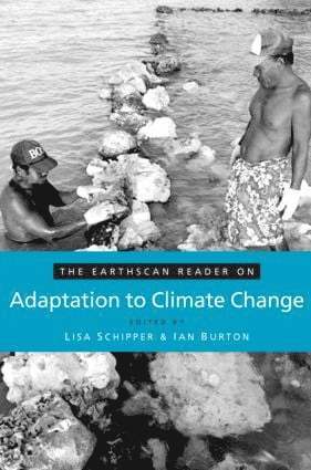 E. Lisa F. Schipper, Ian Burton - Earthscan Reader on Adaptation to Climate Change, Häftad