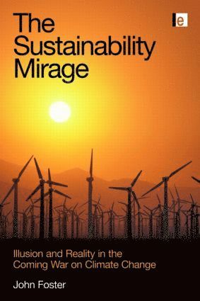 John Michael Foster, John Foster - Sustainability Mirage, Häftad