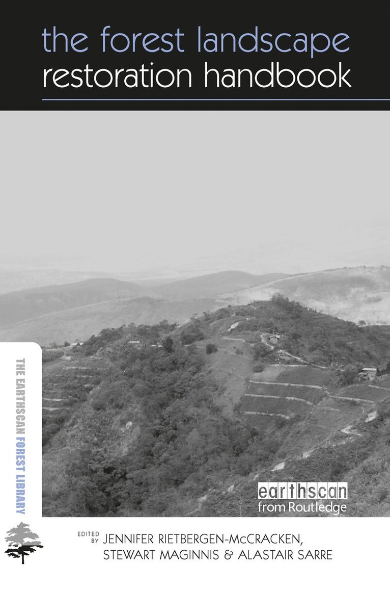 Jenny Rietbergen-McCracken, Stewart Maginnis, Alastair Sarre - Forest Landscape Restoration Handbook, Häftad