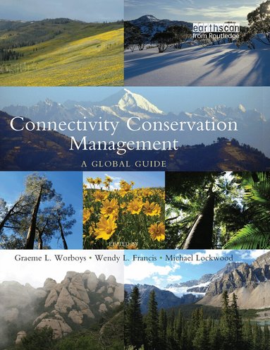 Graeme L. Worboys, Wendy L. Francis, Michael Lockwood - Connectivity Conservation Management, Inbunden