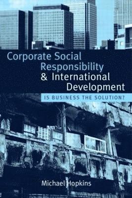 Michael Hopkins - Corporate Social Responsibility and International Development, Häftad