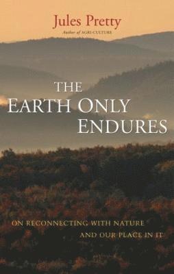 Earth Only Endures