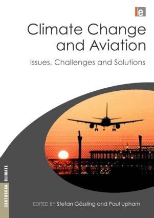 Stefan Gossling, Paul Upham - Climate Change and Aviation, Häftad