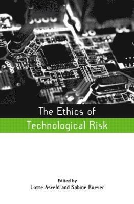 The Ethics of Technological Risk 1