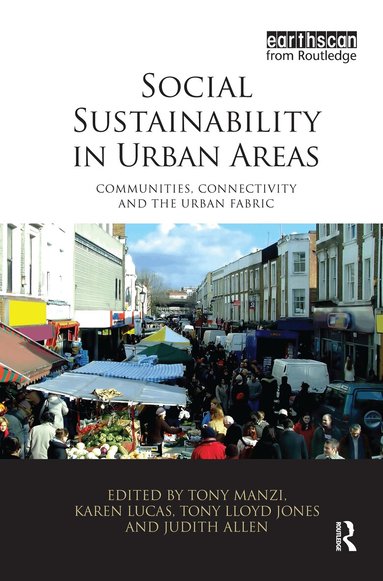 Tony Manzi, Karen Lucas, Tony Lloyd Jones, Judith Allen - Social Sustainability in Urban Areas, Inbunden