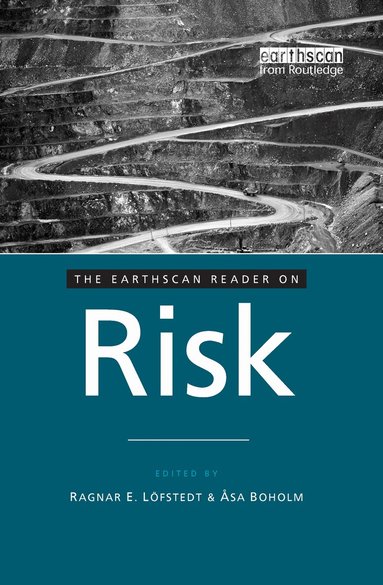 Ragnar E. Lofstedt, Asa Boholm - Earthscan Reader on Risk, Inbunden