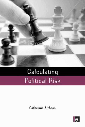 Catherine Althaus - Calculating Political Risk, Inbunden