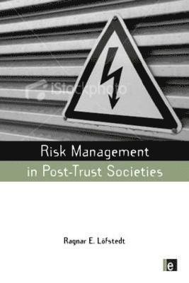 Risk Management in Post-Trust Societies 1