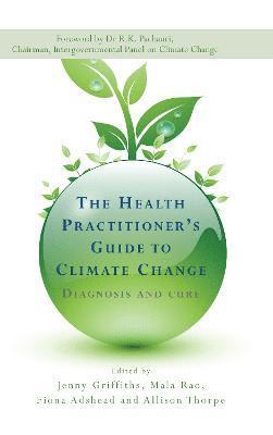The Health Practitioner's Guide to Climate Change 1