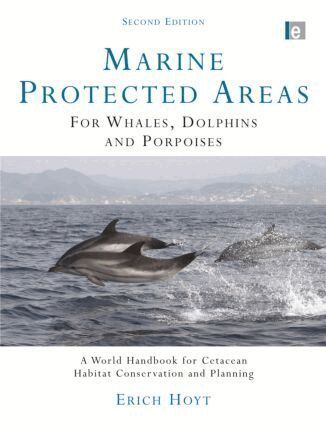 Erich Hoyt - Marine Protected Areas for Whales, Dolphins and Porpoises, Inbunden