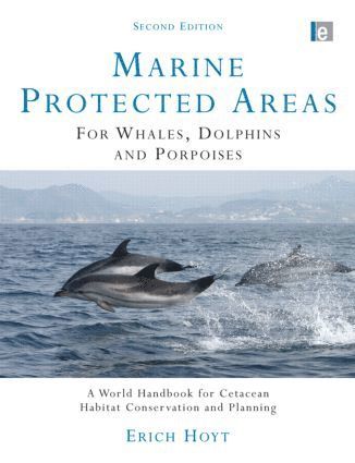 Erich Hoyt - Marine Protected Areas for Whales, Dolphins and Porpoises, Häftad