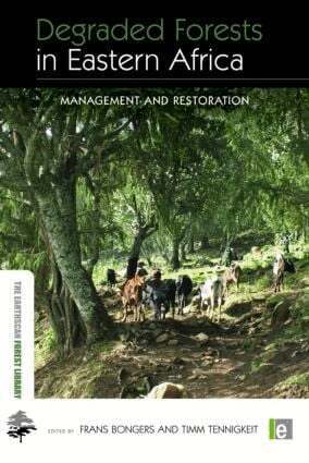 Frans Bongers, Timm Tennigkeit - Degraded Forests in Eastern Africa, Inbunden