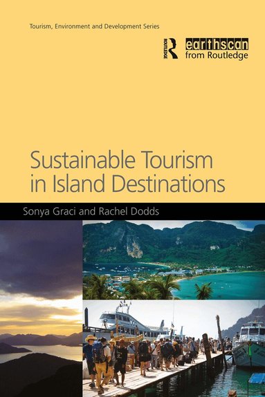 Sonya Graci, Rachel Dodds - Sustainable Tourism in Island Destinations, Inbunden