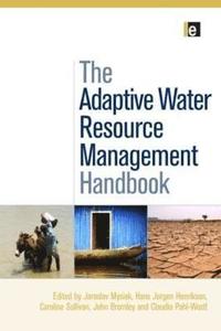 bokomslag The Adaptive Water Resource Management Handbook