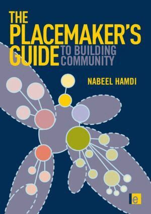 Nabeel Hamdi - Placemaker's Guide to Building Community, Inbunden
