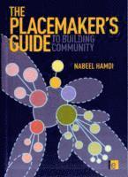 bokomslag The Placemaker's Guide to Building Community
