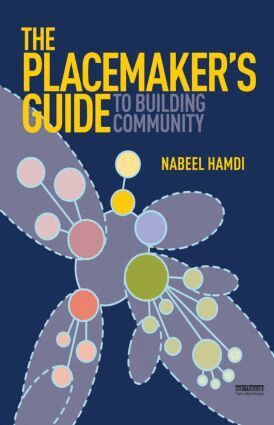 Nabeel Hamdi - Placemaker's Guide to Building Community, Häftad