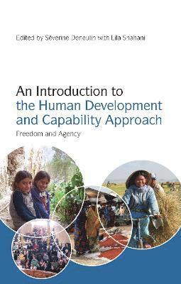 Severine Deneulin, Lila Shahani - Introduction to the Human Development and Capability Approach, Inbunden