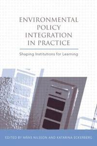 bokomslag Environmental Policy Integration in Practice: Shaping Institutions for Learning