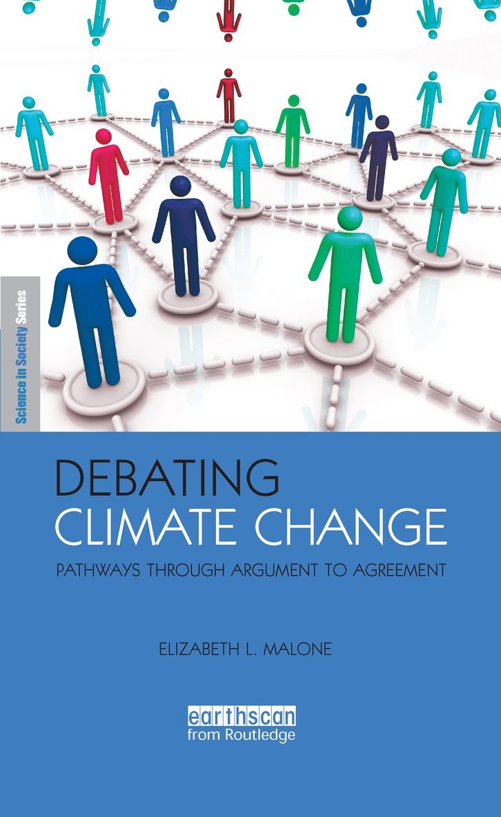 Elizabeth L Malone, Elizabeth L. Malone - Debating Climate Change, Inbunden