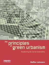 bokomslag The Principles of Green Urbanism