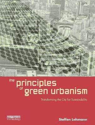 The Principles of Green Urbanism 1