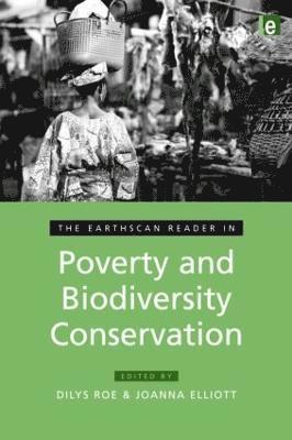 bokomslag The Earthscan Reader in Poverty and Biodiversity Conservation