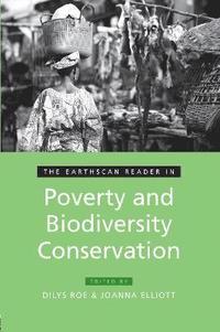 bokomslag The Earthscan Reader in Poverty and Biodiversity Conservation