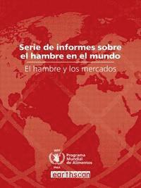 bokomslag El Hambre Y Los Mercados: Serie de Informes Sobre El Hambre En El Mundo 2009