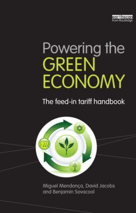 Miguel Mendonca, David Jacobs, Benjamin K. Sovacool - Powering the Green Economy, Häftad