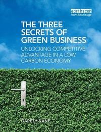 bokomslag Three Secrets of Green Business