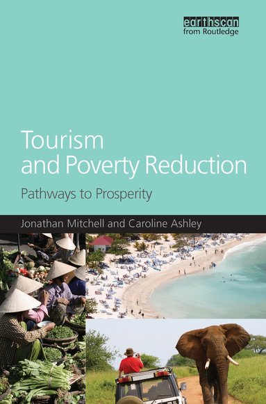 Caroline Ashley, Jonathan Mitchell - Tourism and Poverty Reduction, Inbunden