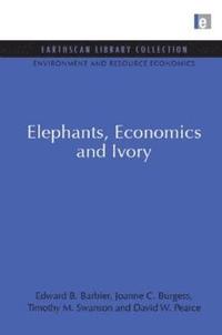 bokomslag Elephants, Economics and Ivory