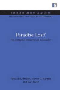 bokomslag Paradise Lost: Ecological Economics of Biodiversity