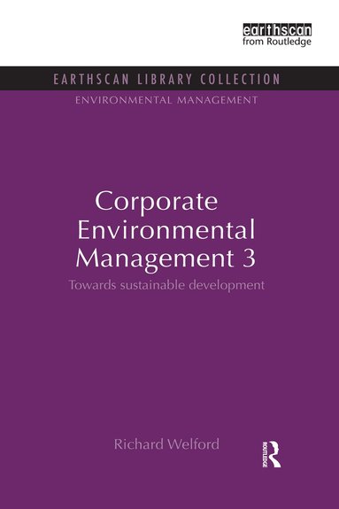Richard Welford - Corporate Environmental Management 3, Inbunden