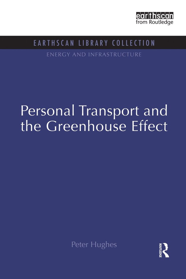 Peter Hughes - Personal Transport and the Greenhouse Effect, Inbunden