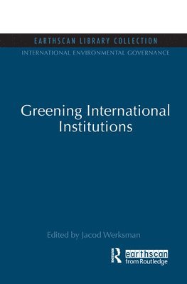 bokomslag Greening International Institutions