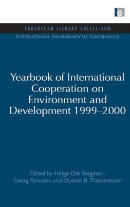 Helge Ole Bergesen, Georg Parmann, Oystein B. Thommessen - Yearbook of International Cooperation on Environment and Development 1999-2000, Inbunden