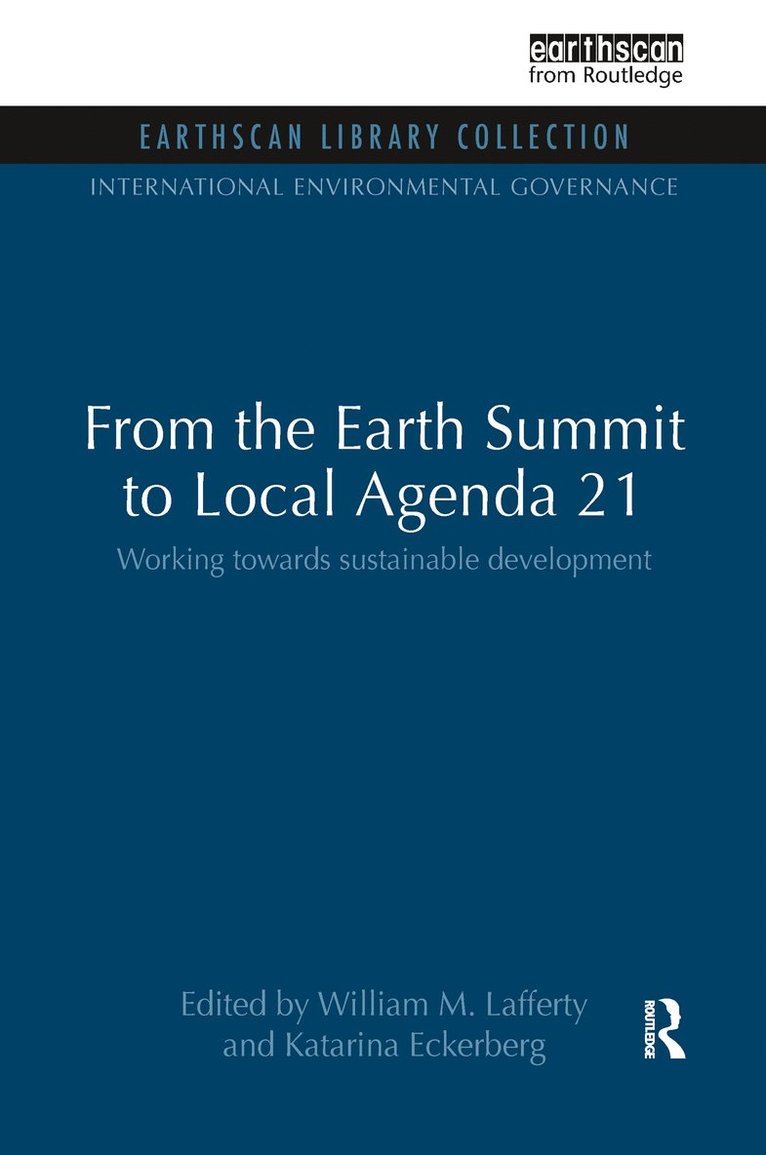 William M. Lafferty, Katarina Eckerberg - From the Earth Summit to Local Agenda 21, Inbunden