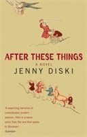 Jenny Diski - After These Things, Häftad