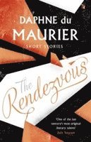 Daphne du Maurier - The Rendezvous And Other Stories, Häftad