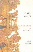 Anne Carson - If Not, Winter, Häftad