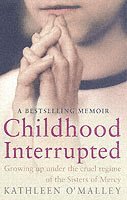 Kathleen O'Malley - Childhood Interrupted, Häftad